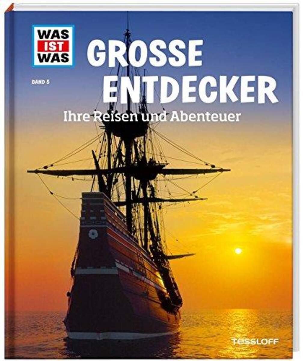 Tessloff WAS IST WAS 005 - Grosse Entdecker