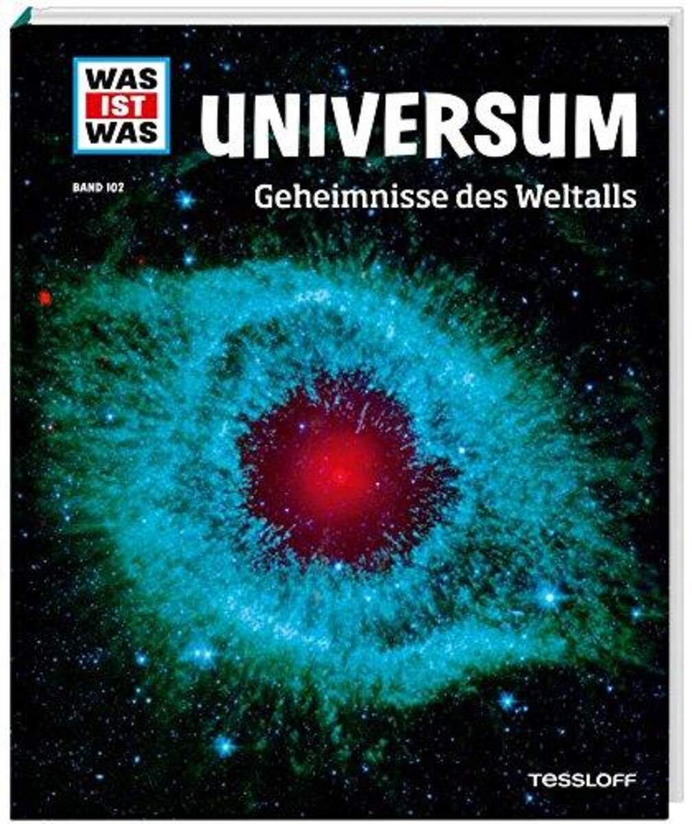 Tessloff WAS IST WAS 102 - Universum Geheimnisse des Weltalls