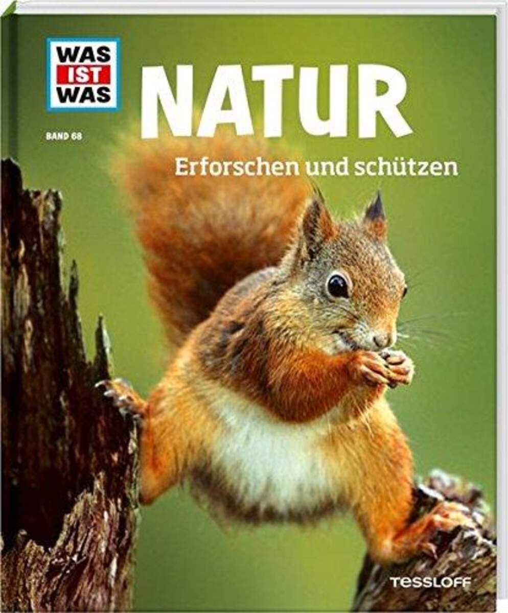 Tessloff WAS IST WAS 68 - Natur Erforschen und schützen