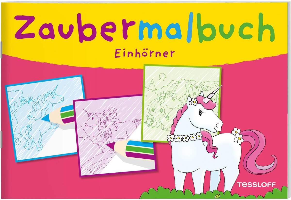 Tessloff Zaubermalbuch Einhörner mit magischen Zauberseiten