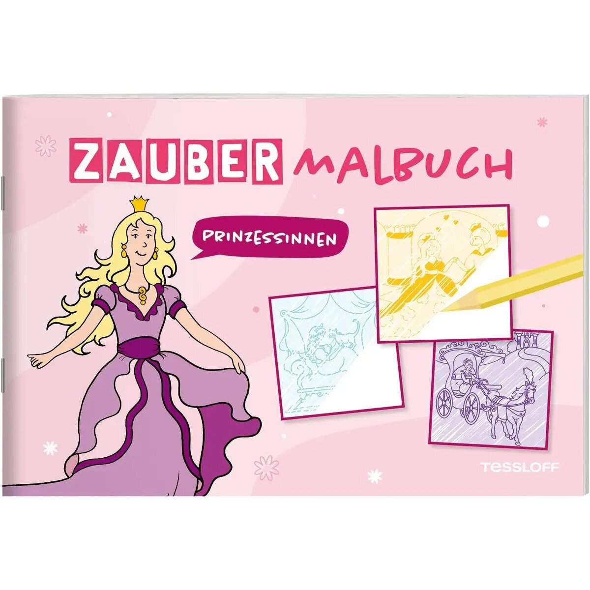 Tessloff Zaubermalbuch. Prinzessinnen